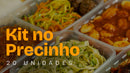 Kit no Precinho | 20 Unidades